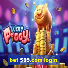 bet 585.com login